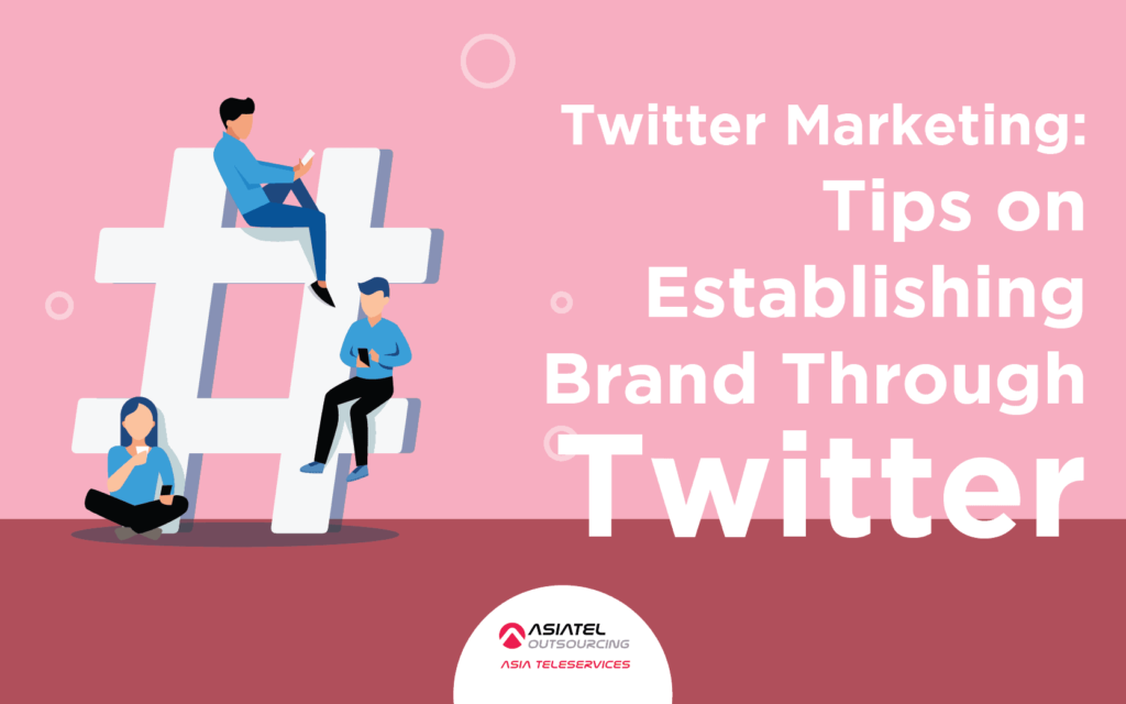 Twitter Marketing Tips on Establishing Brand Through Twitter