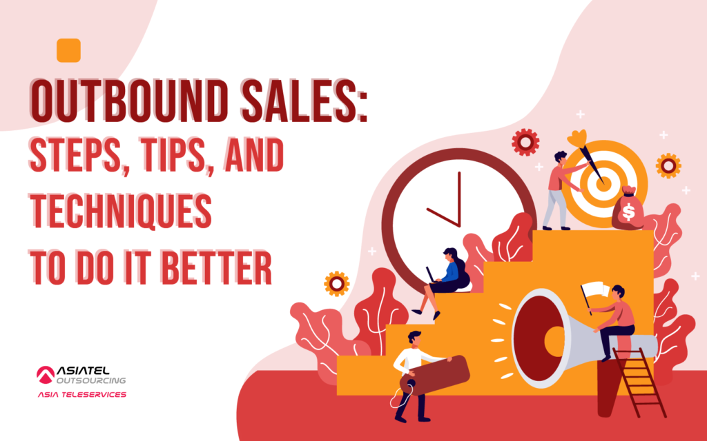 Outbound Sales: Steps, Tips, and Techniques to do it Better