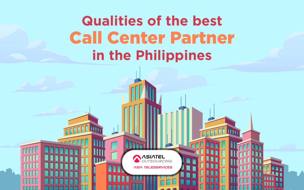 Qualities of the Best Call Center Partners in the Philippines