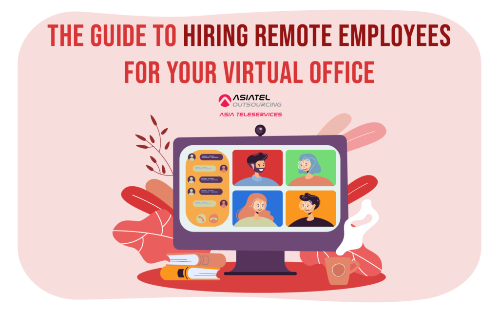 The Guide to Hiring Remote Employees for your Virtual Office