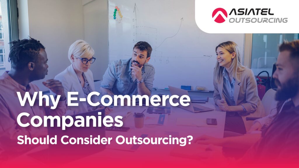 Why E-Commerce Companies Consider Outsourcing